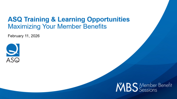 February 2026 Member Benefit Session: Explore ASQ Training