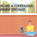 Thinking like a continuous improvement specialist